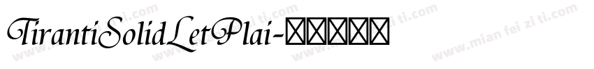 TirantiSolidL etPlai字体转换